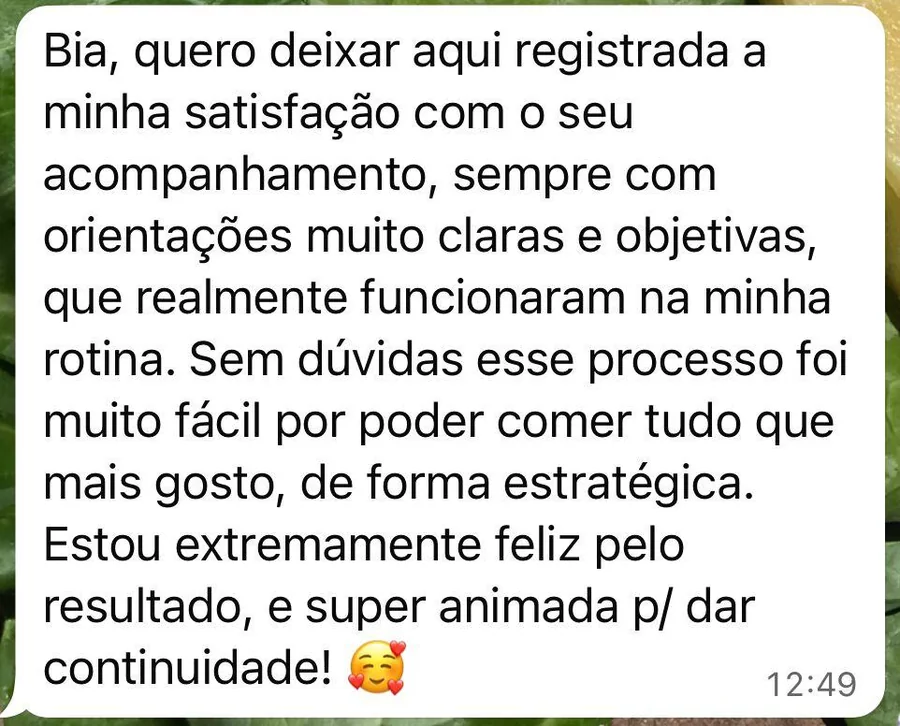 Paciente registra satisfação com orientações claras e objetivas, e diz que o processo foi fácil por poder comer o que mais gosta de forma estratégica.