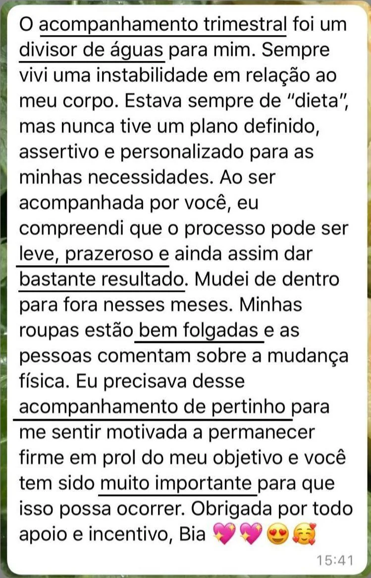 Paciente descreve o acompanhamento trimestral como um divisor de águas, com um plano definido e personalizado.